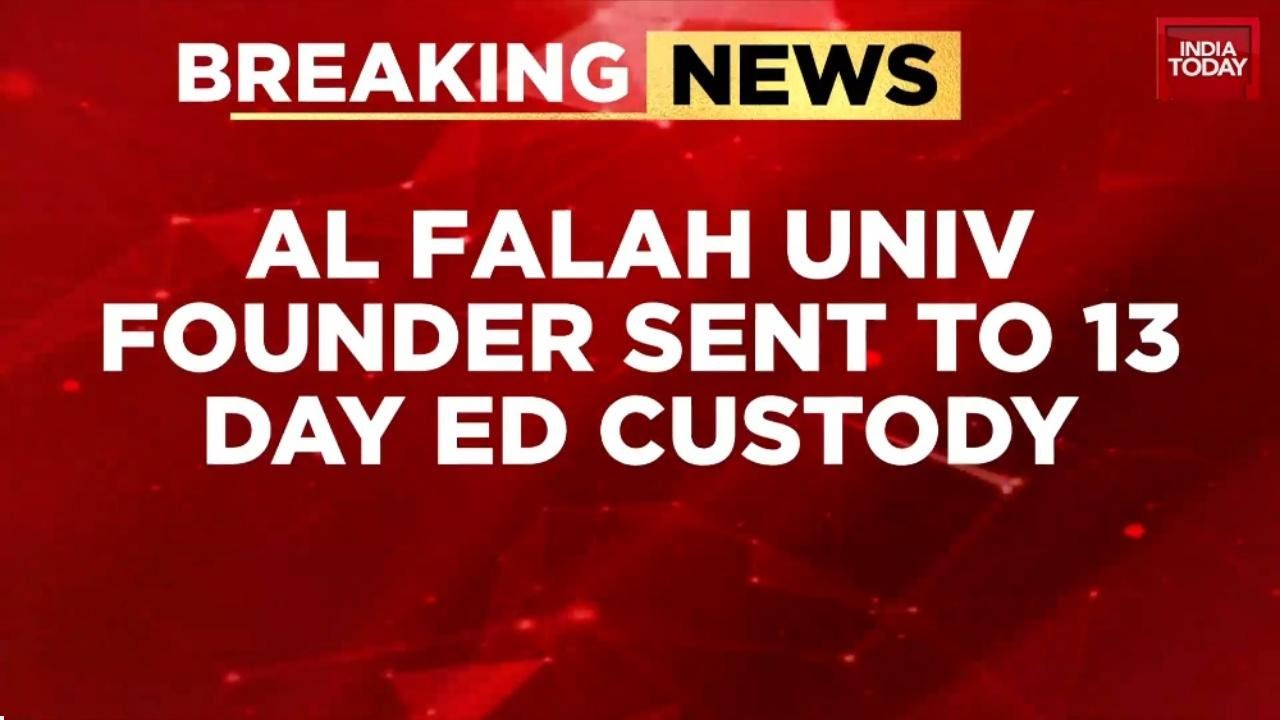 ED Sends Al-Falah Founder Javed Ahmed Siddiqui to 13-Day Custody; Terror Funding Probe | India Today