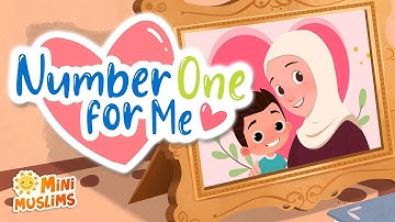 Muslim Songs For Kids 👩‍👦 Number One For Me ☀️ MiniMuslims