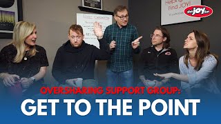 Just Get to the Point! Oversharing Support Group Episode 1 | FriendRaiser 2024