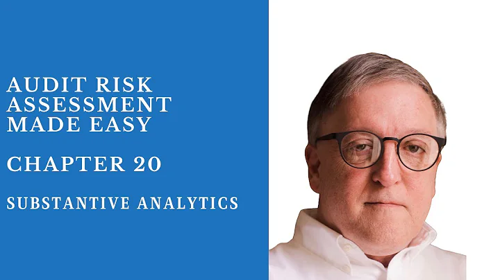 Substantive Analytics in Audits - Chapter 20 - Audit Risk Assessment Made Easy