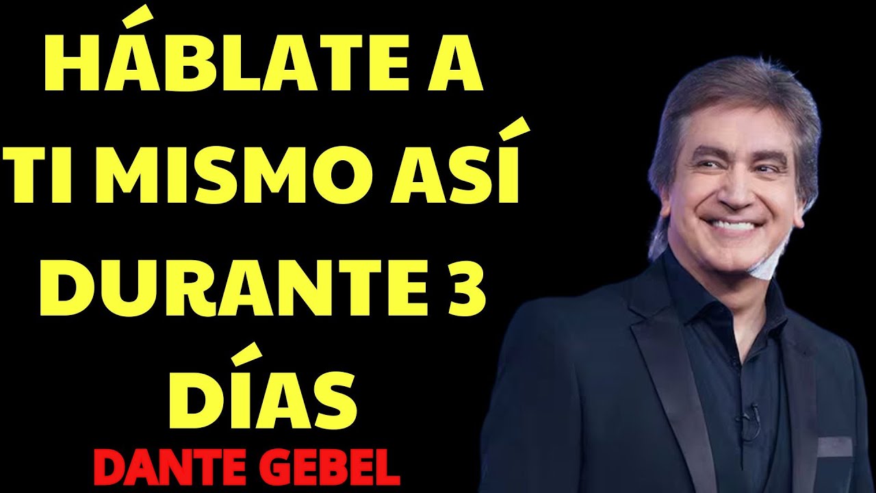 HÁBLATE a ti MISMO ASÍ DURANTE 3 DÍAS y VERÁS CÓMO TODO EMPIEZA A CAMBIAR | Dante Gebel 2026