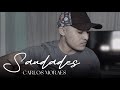 Carlos Moraes- Saudades- Voz e violão