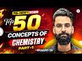 Top 50 Concepts of Chemistry (Part-1) | Re-NEET Bounce Back | Wassim Bhat sir