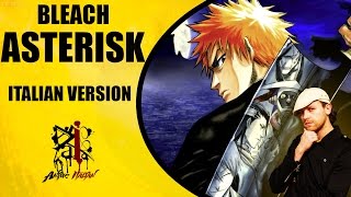 Video voorbeeld van "Bleach Opening. 1 - Asterisk (Italian Version)"