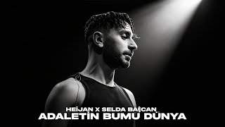 Heijan X Selda Bağcan - Adaletin Bumu Dünya Tiktok Mix