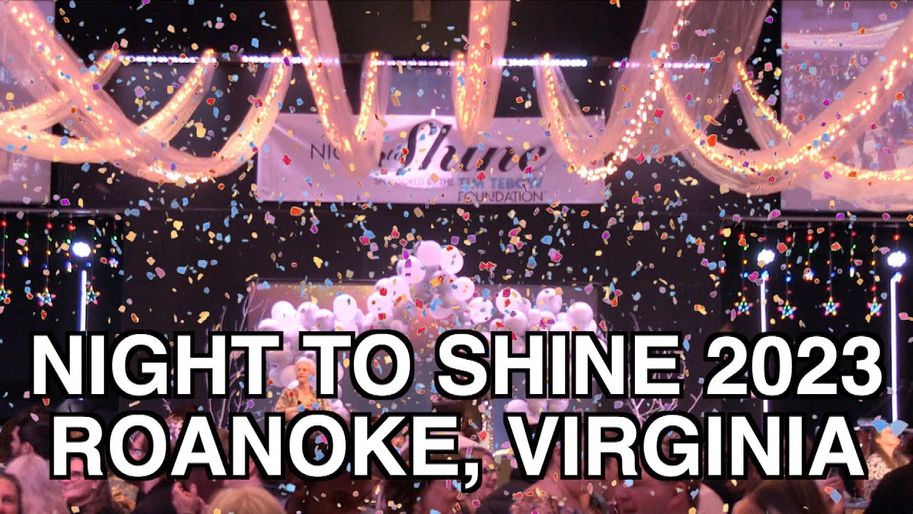 2023 NIGHT TO SHINE ROANOKE, VA