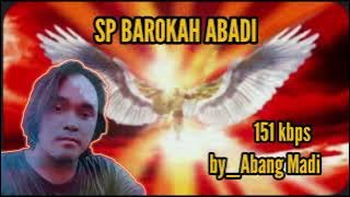 🔴 SP BAROKAH ABADI by_Abang Madi (pribadi)link download gratis MP3 ada Di Deskripsi 👇