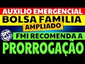 03/12 AUXÍLIO EMERGENCIAL BOLSA FAMÍLIA AMPLIADO FMI RECOMENDA PRORROGAÇÃO DO AUXILIO EMERGENCIAL