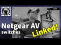 4 things you need to know about linking Netgear AV switches together!