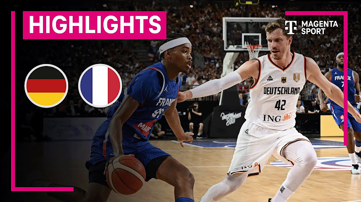 Deutschland - Frankreich | Basketball-Testspiel | MAGENTA SPORT
