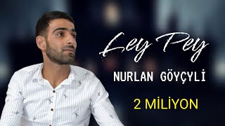 Nurlan Göyçayli - Adam Ne Qeder Ley Pey 2022 Yeni