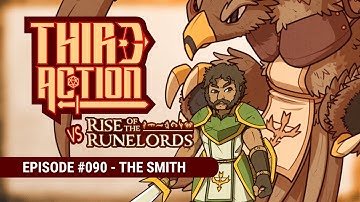 Third Action - E090: The Smith - Rise of the Runelords AP, Pathfinder 2E Actual-Play