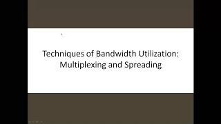 Lec 09 - Bandwidth Utilization -1
