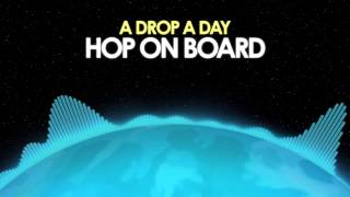 A Drop A Day – Hop On Board [Glitch Hop] 🎵 from Royalty Free Planet™