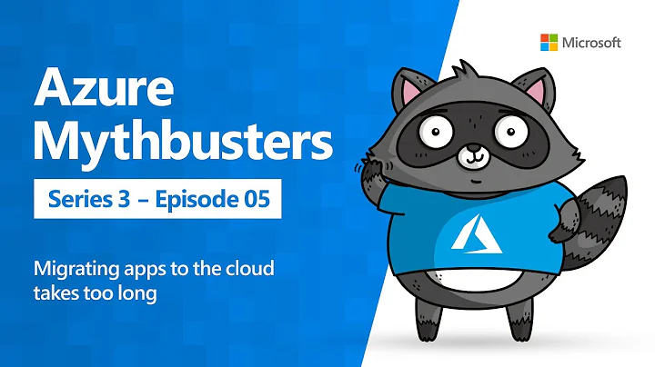 Migrating apps to the cloud takes too long? (Azure Mythbusters)