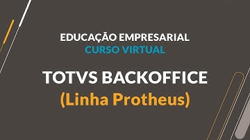 TOTVS Backoffice (Linha Protheus) | Arquitetura e Instalação | Abertura