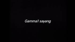 GAMMA1 SAYANG - DRUMLESS