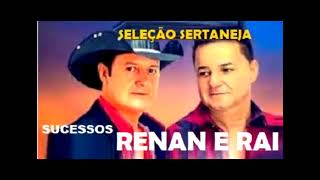 RENAN &amp; RAY SUCESSOS sertanejos e SERTANEJAS recordando parte 12 LUSOFONIA #sertanejo #sofrencia