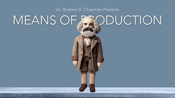Marxism Explained: Means of Production & Class Struggle