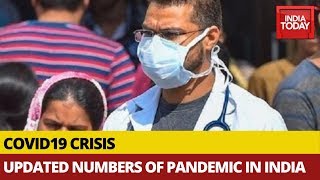 Updated Data & Statistics On Coronavirus Pandemic In India | India Today