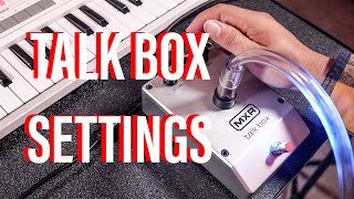 MXR Talk Box Settings