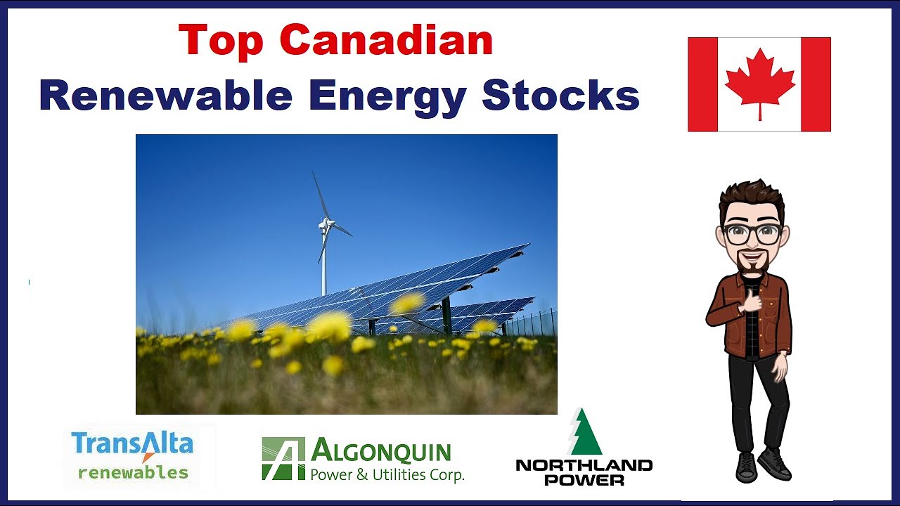 The Best Canadian Renewable Energy Stock in 2022  - Comparing Top 3 Canadian Green Stocks!