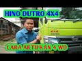 CARA MENGAKTIFKAN 4X4 HINO DUTRO DOUBLE GARDAN