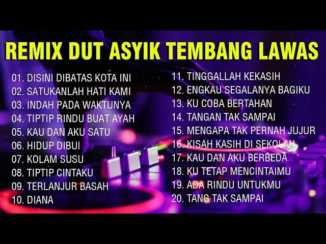 (TANPA IKLAN) REMIX DUT ASYIK TEMBANG LAWAS ~ LAGU LAWAS PILIHAN TERBARU class=