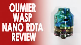 Oumier Wasp Nano RDTA Review ✌️🚭
