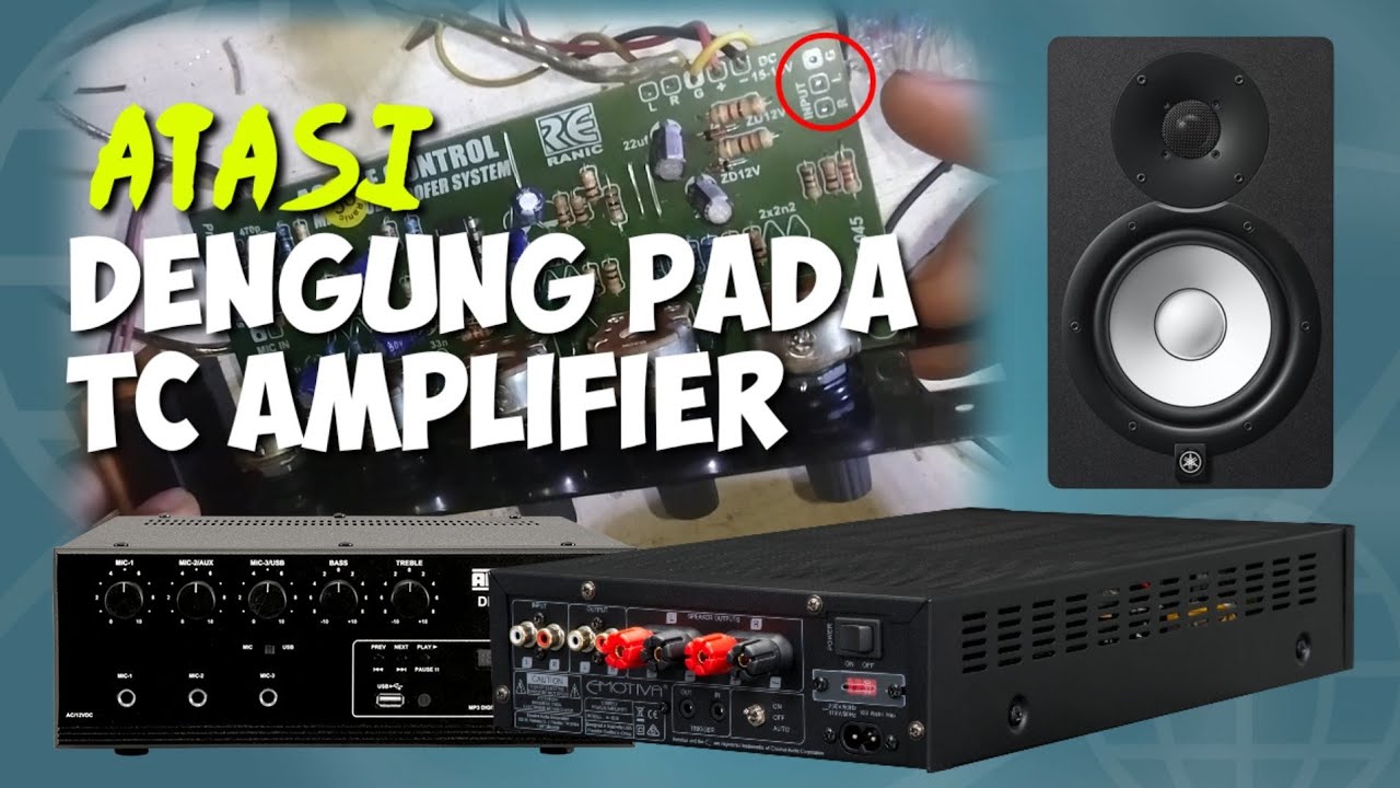 Cara Menghilangkan Dengung Pada Tonecontrol Amplifier Speaker Aktif Youtube
