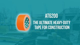 AT6200 - The Ultimate Heavy-Duty Tape For Construction