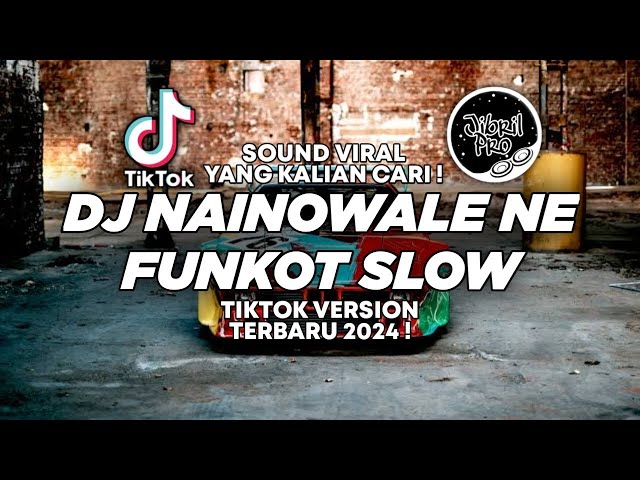 DJ NAINOWALE NE FUNKOT SLOW - DALENE GOYANG GOYANG TERBARU 2024 FULL BASS TIKTOK VIRAL ! class=