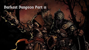 Darkest Dungeon playthrough. Part 11. Darkest difficulty.