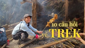 10 Điều Ai Cũng Thắc Mắc Khi Mới Đi Trek! Trekking có gì vui và khác?