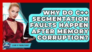 Why Do C++ Segmentation Faults Happen After Memory Corruption? - Learn To Troubleshoot