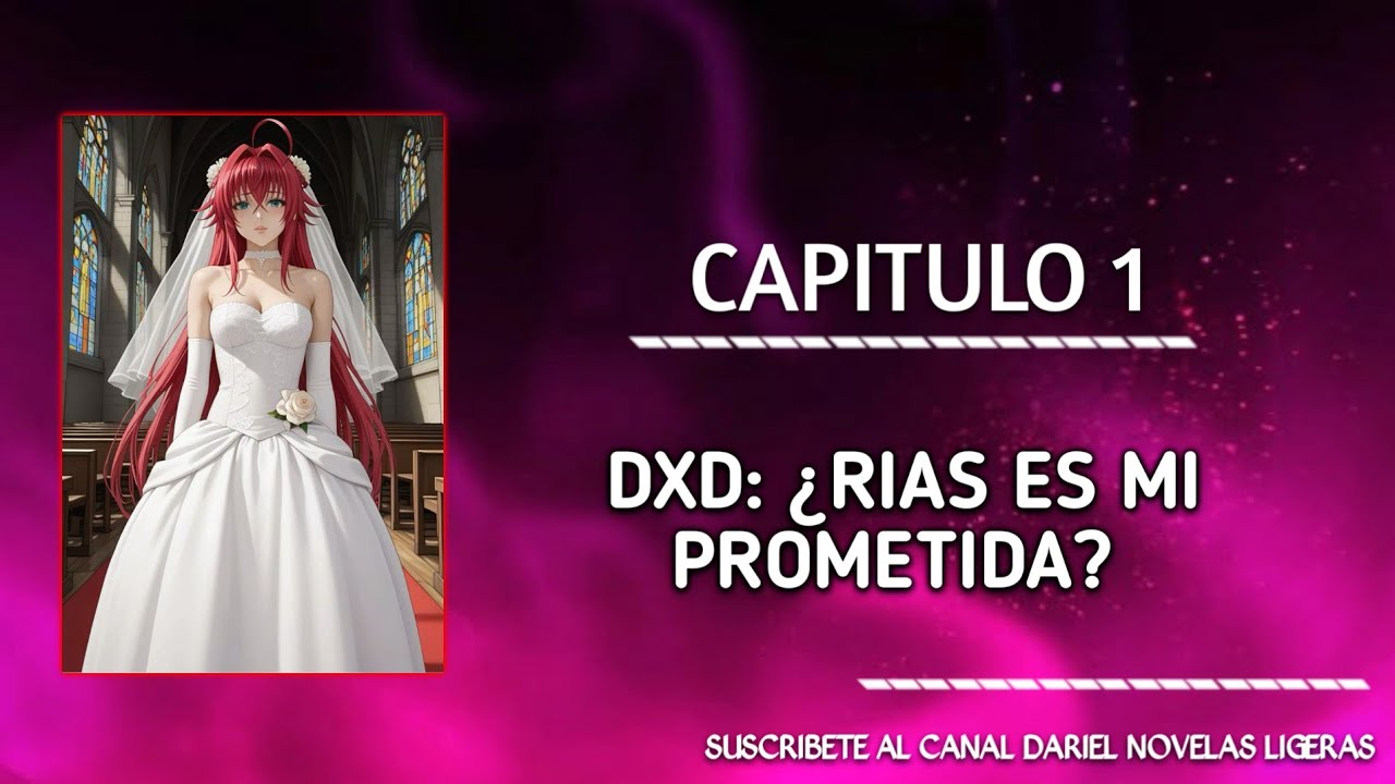 Mi Rias es mi prometida Y me complace en Todo lo que le pida y Soy el Fenix mas Fuerte Capitulo 1