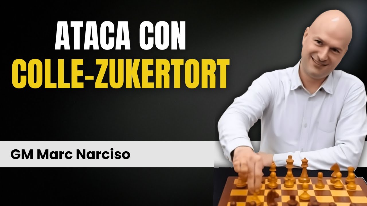 APRENDE el SISTEMA COLLE-ZUKERTORT con BLANCAS - GM Marc Narciso