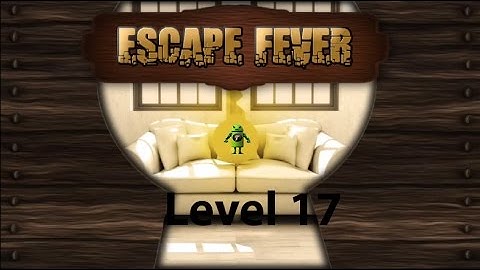 Escape Fever Level 17 Walkthrough