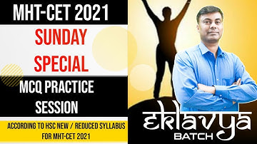 Eklavya Batch MHT-CET 2021 || Special Sunday MCQ
