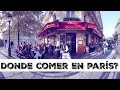 Donde cenar en Paris Barato y Bueno / Una Mexicana en Paris