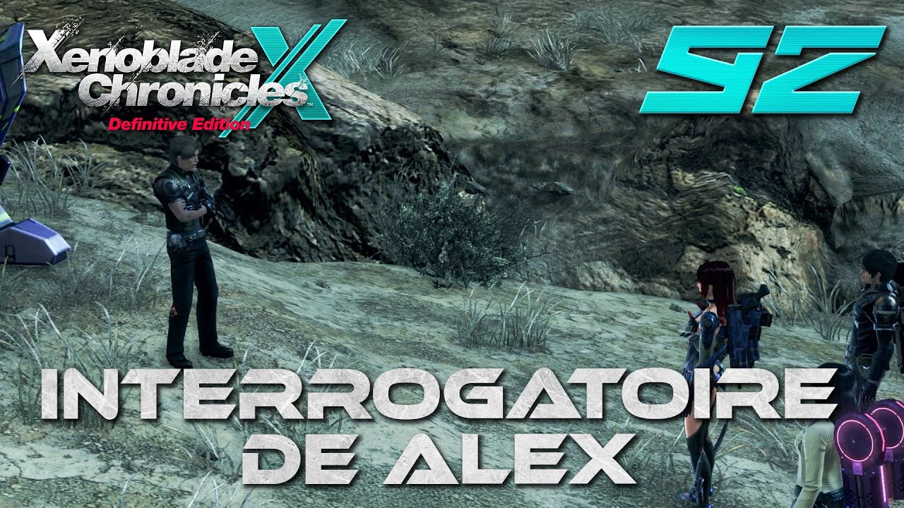Interrogatoire de Alex [Xenoblade Chronicles X Definitive Edition] #92 ...