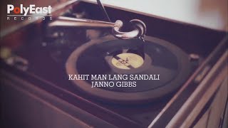 Download Lagu Janno Gibbs - Kahit Man Lang Sandali (Lyric Video) MP3