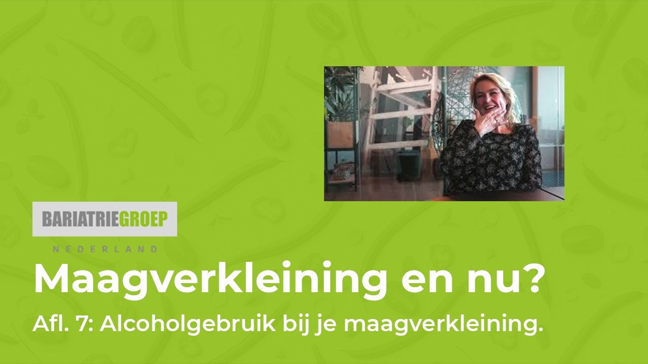 Maagverkleining en nu? - De voorlichtingsserie Afl. #7 - Alcoholgebruik