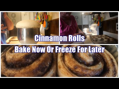 Cinnamon Rolls | Bake Now Or Freeze For Later