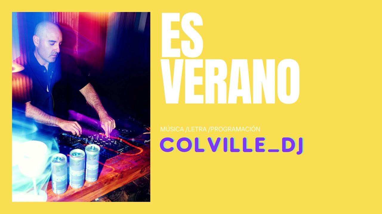 Es verano/ Colville dj