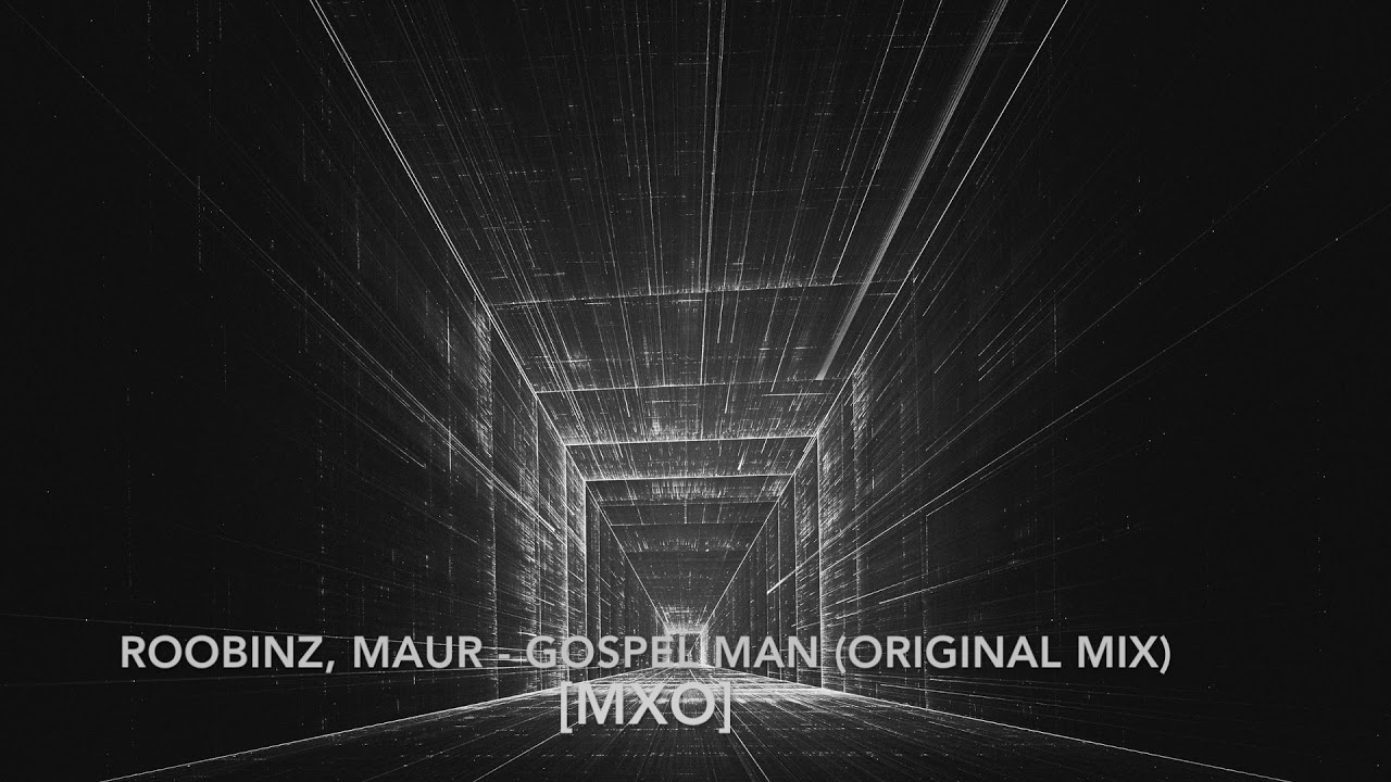 Roobinz, Maur - Gospel Man (Original Mix) [MXO] - YouTube