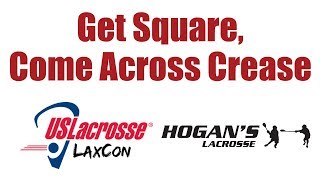 Get Square, Come Across Crease (2018 LaxCon)