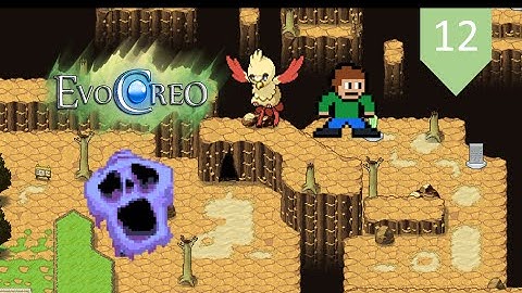 EvoCreo Part 12 - That