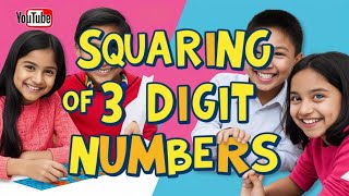 Squaring of 3 Digit Numbers | Kapeel Gupta | Math is Fun | Vedic Math | Make Math Easy
