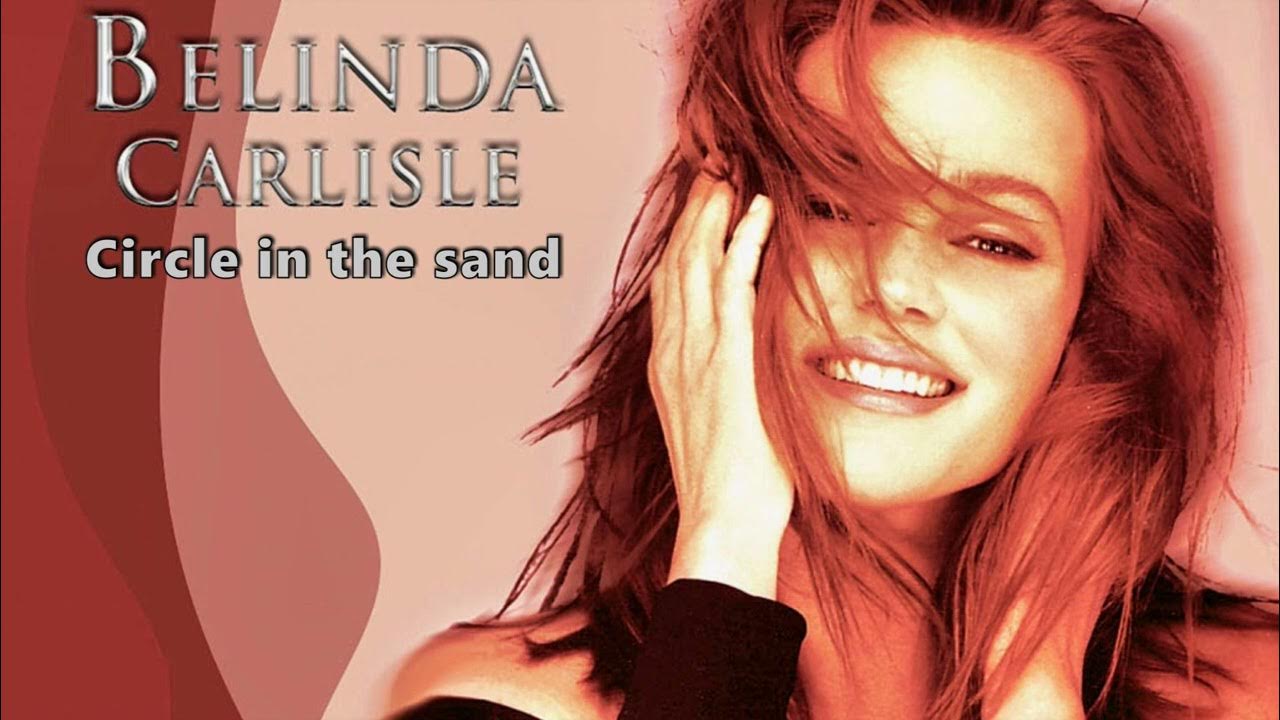 Belinda Carlisle Circle In The Sand Remix 2016 Youtube